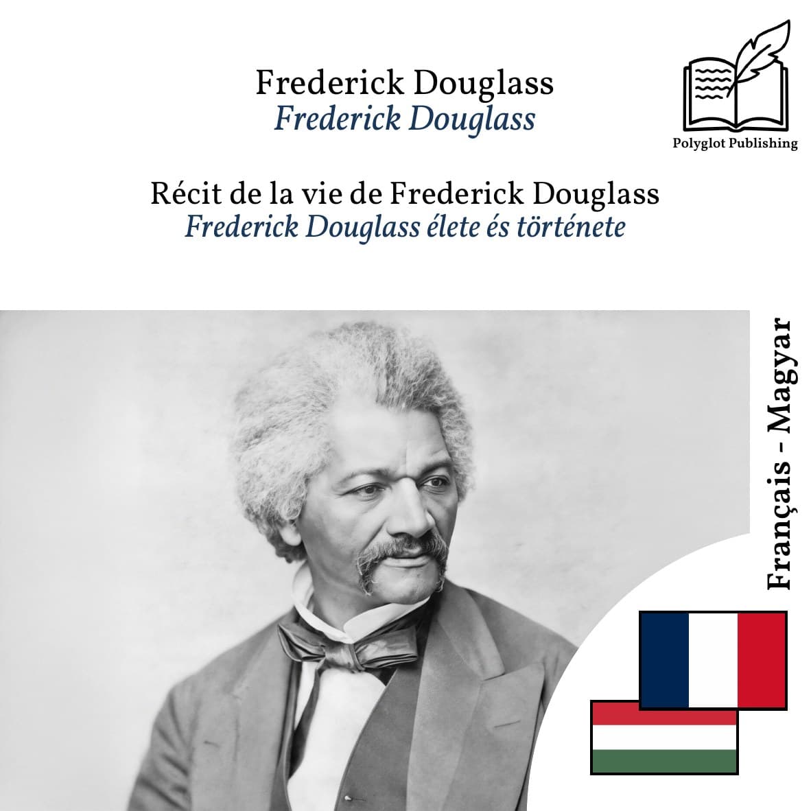 Frederick Douglass élete és története