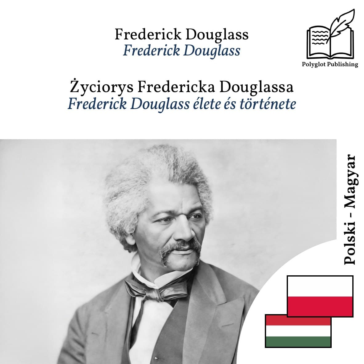 Frederick Douglass élete és története